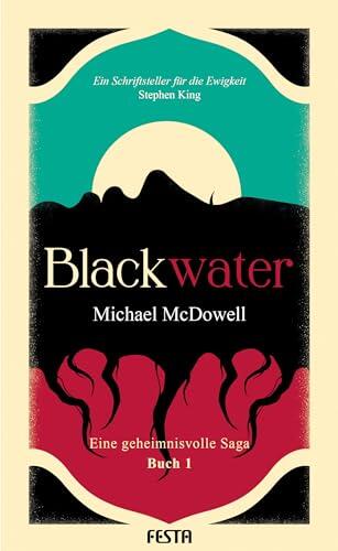 Blackwater: Eine geheimnisvolle Saga - Buch 1