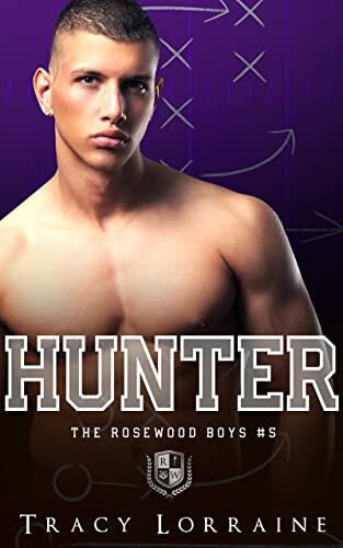 Hunter: Un Angsty New Adult Bully Romance (The Rosewood Boys Vol. 5)