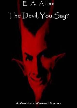 The Devil, You Say!