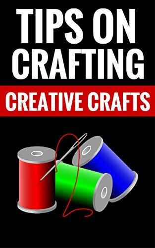 Tips On Crafting - Creative Crafts: Creative Ideas And Crafts For Everyone!
