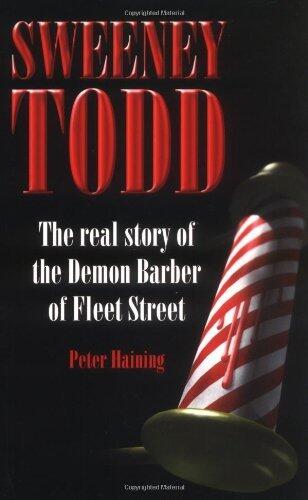 Sweeney Todd : The Real Story of the Demon Barber of Fleet Street