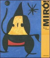 Mirò. Poesia e luce. Catalogo della mostra