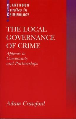 The Local Governance of Crime: Appeals to Community and Partnerships