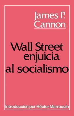 Wall Street Enjuicia Al Socialismo