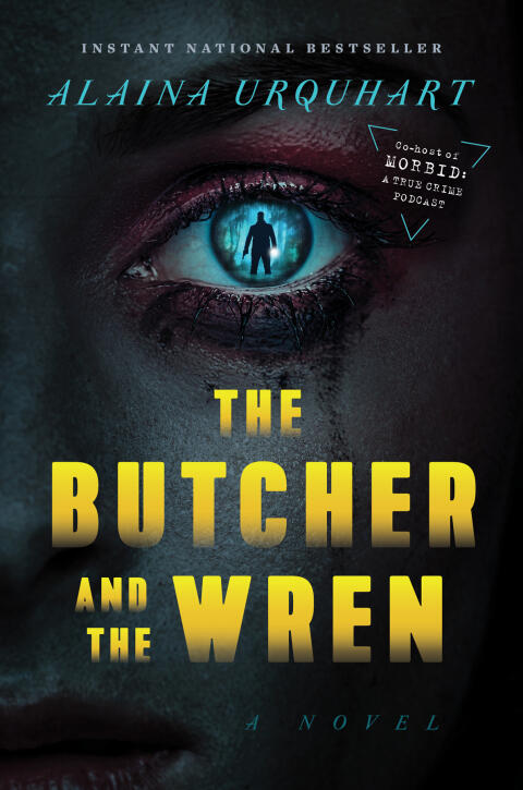 The Butcher and The Wren: A Novel