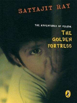 The Golden Fortress: The Adventures of Feluda