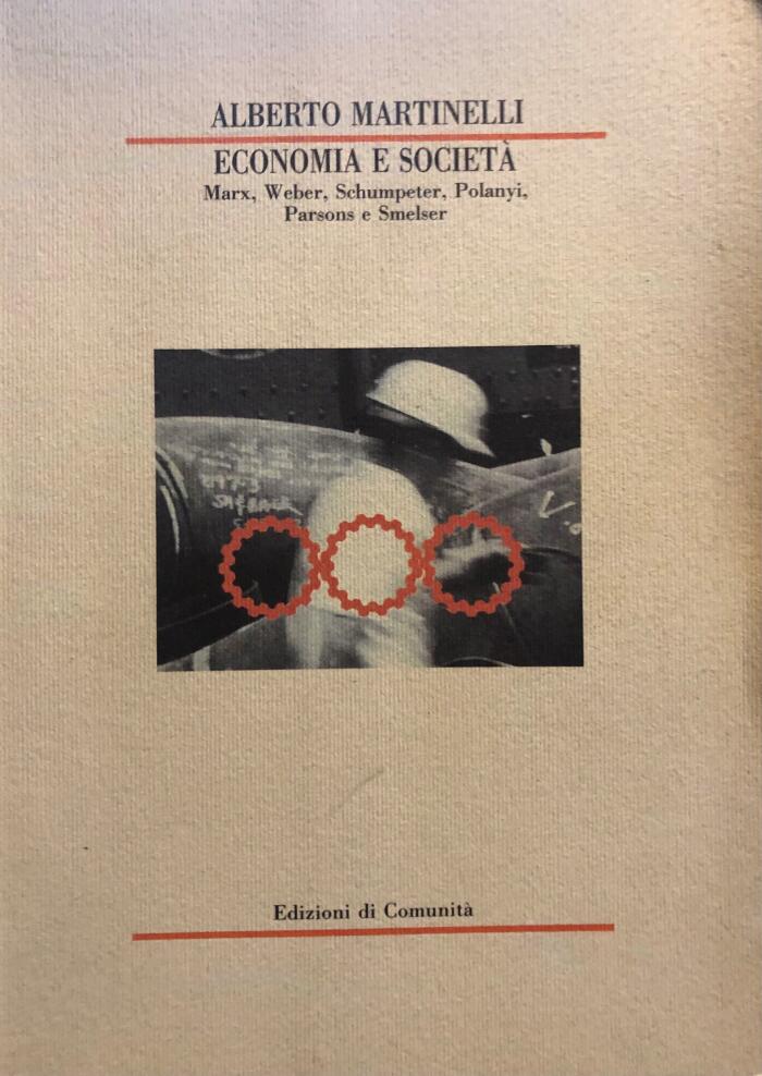 Economia e società: Marx, Weber, Schumpeter, Polanyi, Parsons e Smelser