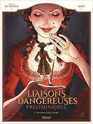 Liaisons Dangereuses - Préliminaires - Tome 02: De l'amour et de ses remèdes