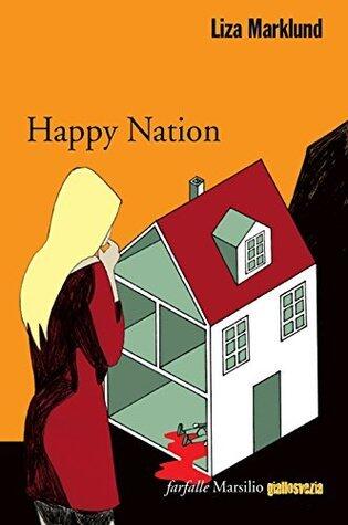 Happy Nation: La nuova inchiesta di Annika Bengtzon