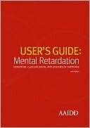 User's Guide: Mental Retardation: Definition, Classification, and Systems of Supports (10e)