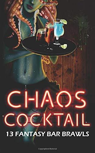 Chaos Cocktail: 13 Fantasy Bar Brawls