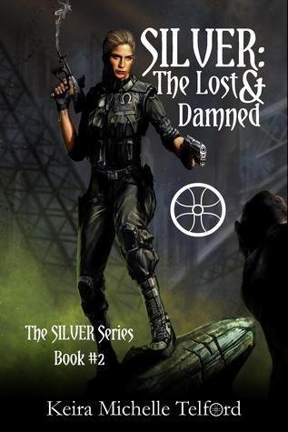 SILVER: The Lost & Damned (The Amaranthe Chronicles, #2)