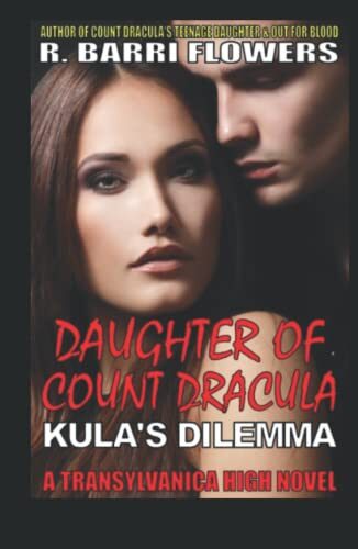 Daughter of Count Dracula: Kula's Dilemma: A Transyvlanica High Novel