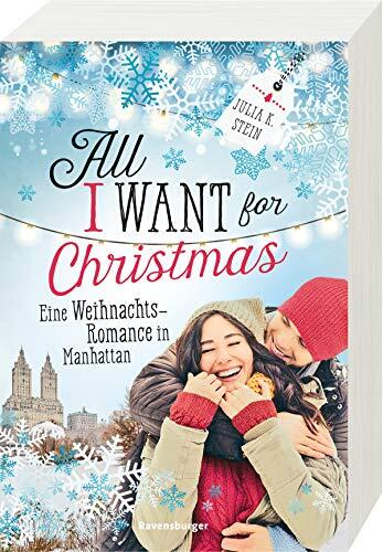 All I Want for Christmas: Eine Weihnachts-Romance in Manhattan