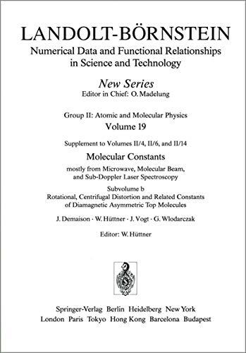 Rotational, Centrifugal Distortion and Related Constants of Diamagnetic Asymmetric Top Molecules / Rotations-, Zentrifugalaufweitungs- und verwandte ... in Science and Technology - New Series, 19b)