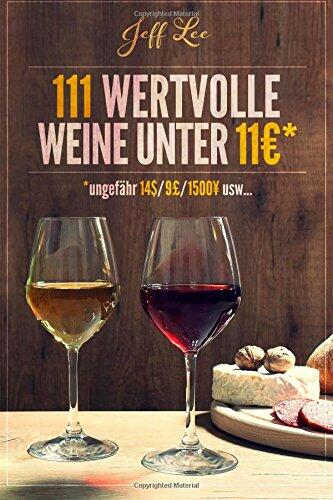 111 wertvolle Weine unter 11 Euros