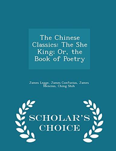 The Chinese Classics: The She King; Or, the Book of Poetry