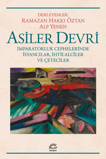Asiler Devri - İmparatorluk Cephelerinde İsyancılar, İhtilalciler ve Çeteciler