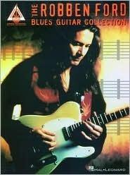 The Robben Ford Blues Guitar Collection: Guitar/TAB
