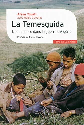 La Temesguida: Une enfance dans la guerre d'Algérie