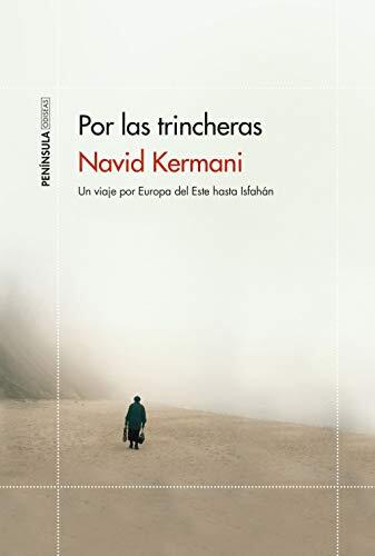 Por las trincheras: Un viaje por Europa del Este hasta Isfahán