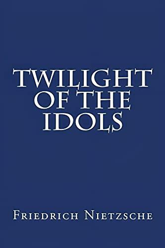 The Twilight of the Idols