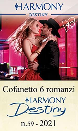 Cofanetto 6 Harmony Destiny n. 59/2021: Ambizione nascosta | Il cowboy | A letto con la sposa | L'ultimo addio | Eccitante tentazione | Una notte indimenticabile