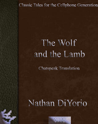 The Wolf and the Lamb [Chatspeak Translation]