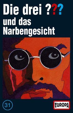 Die drei ??? und das Narbengesicht