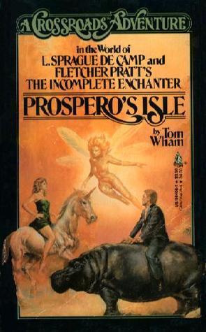 Prospero's Isle: A Crossroads Adventure in the World of L. Sprague De Camp and Fletcher Pratt's Incomplete Enchanter