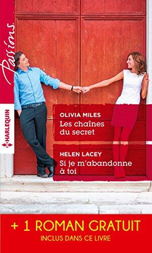 Les chaînes du secret - Si je m'abandonne à toi - Un délicieux chantage: (promotion) (Passions