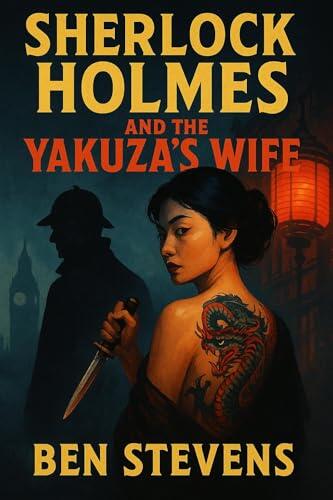 Sherlock Holmes et la Femme du Yakuza (Les Enquêtes de Sherlock Holmes)