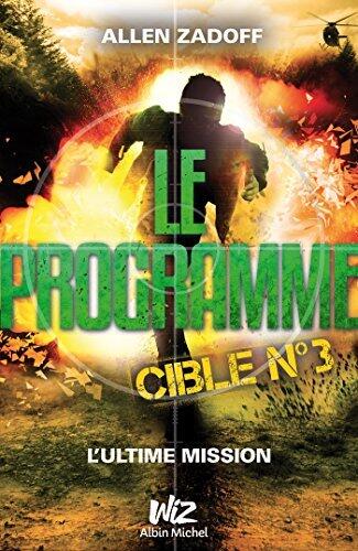 Le Programme - Cible nº3 : L'ultime mission