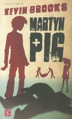 Martyn Pig (Traves Del Espejo)