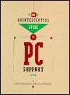 The Quintessential Guide to PC Support