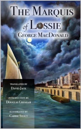 The Marquis of Lossie: The Sequel to Malcolm (Scots-English Edition) Illustrated and Translated