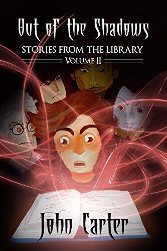 Out of the Shadows: Stories from the Library Volume Two