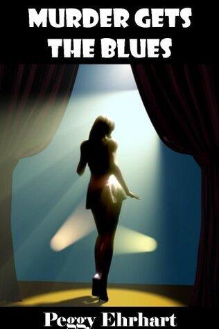Murder Gets the Blues: Three Stories Featuring Blues-Singer Sleuth Maxx Maxwell