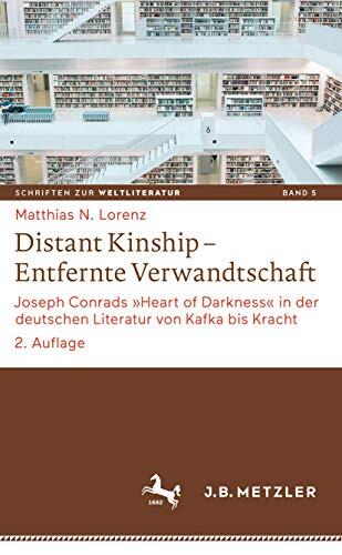 Distant Kinship: Joseph Conrad's Heart of Darkness in der Deutschen Literatur von Kafka bis Kracht