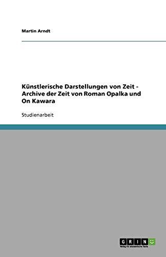 Künstlerische Darstellungen von Zeit. 1965/1-8 von Roman Opalka und Today Series von On Kawara