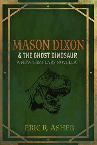 Mason Dixon & the Ghost Dinosaur (Mason Dixon, #3)