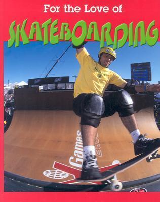 For the Love of Skateboarding