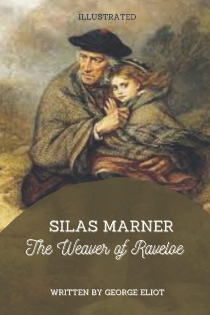 Silas Marner: The Weaver of Raveloe
