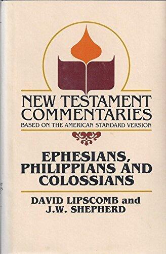 A commentary on the New Testament Epistles: Ephesians, Philippians, and Colossians
