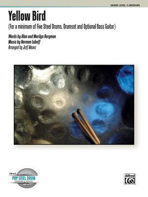 Yellowbird: For a Minimum of Five Steel Drums, Drumset, and Optional Bass Guitar, Conductor Score & Parts