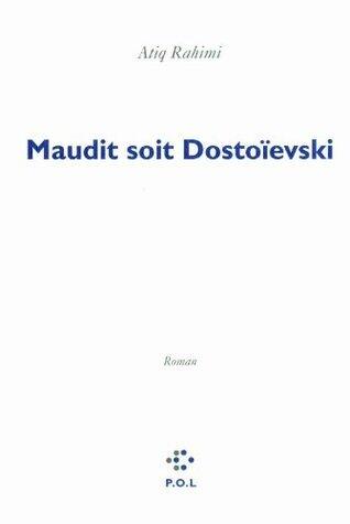Maudit soit Dostoïevski