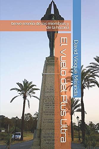 El vuelo del Plus Ultra: breve reseña de los miembros y de la hazaña