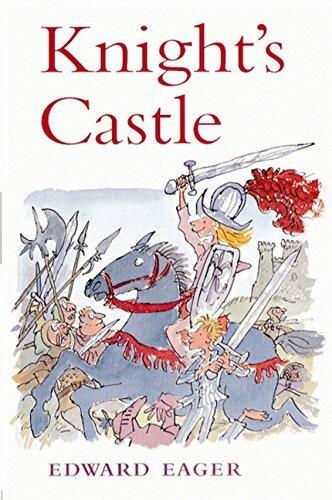 Knight's Castle by Edward Eager