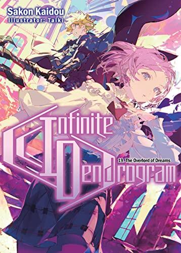 Infinite Dendrogram: Volume 19 (Light Novel) (Volume 19) (Infinite Dendrogram