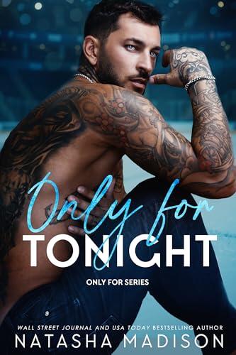 Only For Tonight: A one night stand, surprise pregnancy, sports romance.